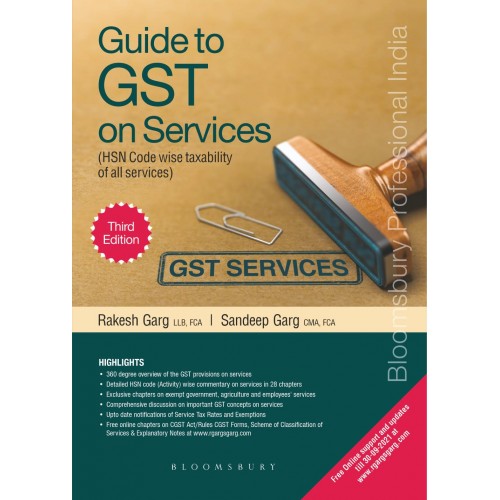 Bloomsbury's Guide to GST on Services (HSN Code wise taxability of all services) by Rakesh Garg, Sandeep Garg  [Edition 2021]